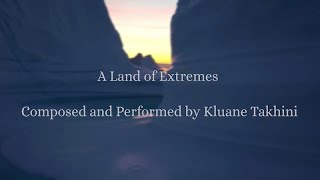 Kluane Takhini - A Land of Extremes