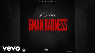 GMan Badness – Squash | Music Video
