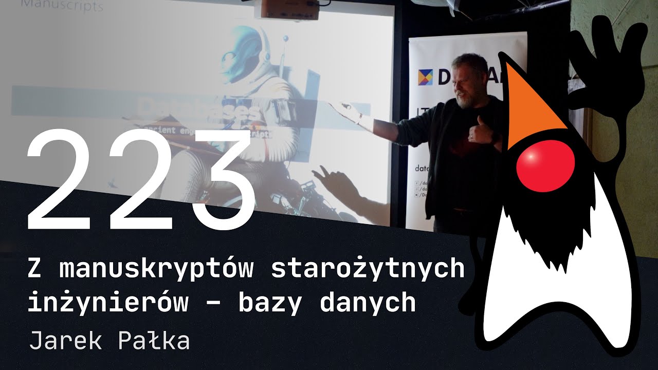 Z manuskryptów starożytnych inżynierów – bazy danych - Jarek Pałka