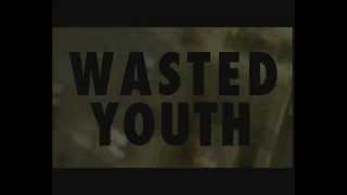 Wasted Youth - trailer