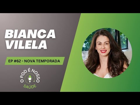 BIANCA VILELA - COMO VIVER MAIS E MELHOR!