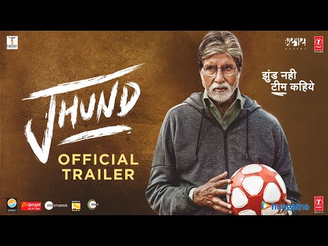 Jhund (Trailer)- Amitabh Bachchan