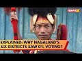 Why Six Districts In Nagaland Saw Zero Percent Voting? | Elections 2024 | NewsX
