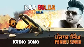 Naa Bolda – Ninja – Punjab Singh