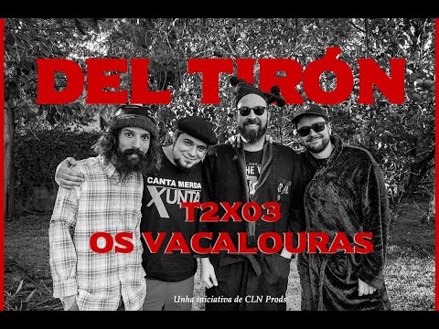 DEL TIRÓN - OS VACALOURAS