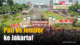 27 Agustus Jakarta Dipadati Massa Daerah, Pati Tuntut RUU Perampasan Aset, Jember Dukung Pemerintah