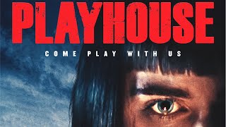 PLAYHOUSE Official Trailer (2020