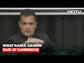 Rahul Gandhi, At Cambridge, Raises Involvement Of Deep State In India