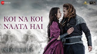 Koi Na Koi Naata Hai – Jubin Nautiyal ft Pradeep Khadka & Kristina Gurung (Prem Geet 3) Video HD
