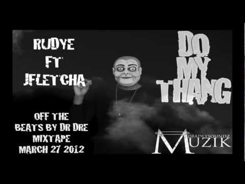 RUDYE FEAT JFLETCHA & S.McKNIGHT "DO MY THANG" PROMO