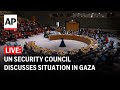 LIVE: UN Security council discusses situation in Gaza