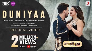 Duniyaa ~ Ishan Mitra, Subhankar Dey, Hansika Pareek (Daal Baati Churma) Video song