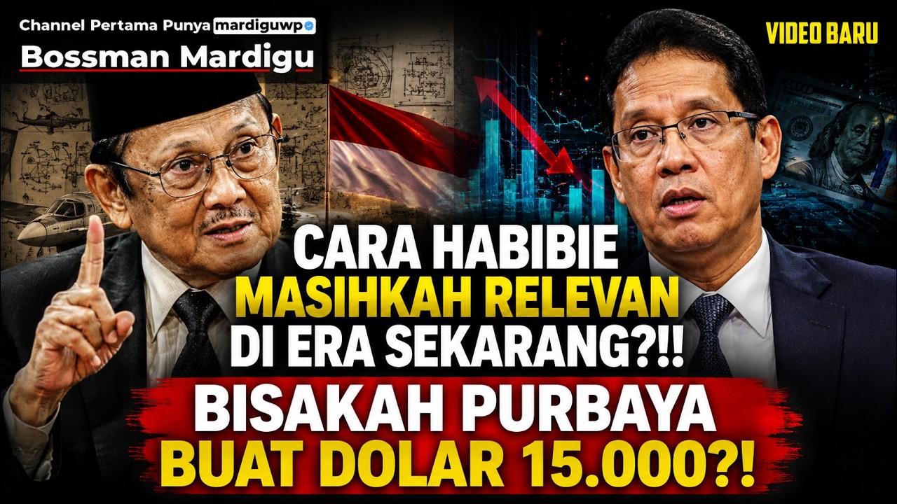 CARA HABIBIE MASIHKAH RELEVAN DI ERA SEKARANG ?!! BISAKAH PURBAYA BUAT DOLAR 15.000?- Mardigu Wowiek