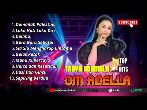 Tasya Rosmala OM Adella 2026 🔥 Full Album Nada Pantura Terbaru Nonstop Hits