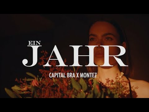 CAPITAL BRA x MONTEZ - 1 JAHR