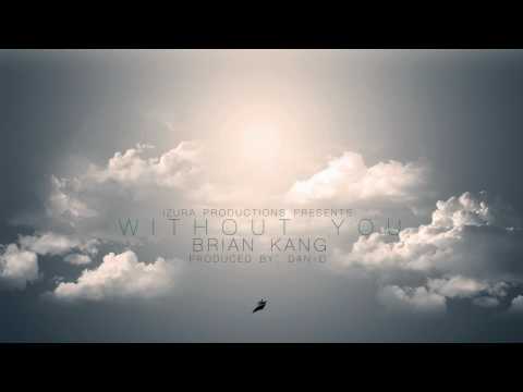 Without You (Original Song) - Brian Kang (DAY6 Young K)