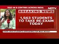 NEET-UG Re-Exam | Re-Exam  For 1,563 Candidates To Be Held At 6 Centres Today  - 08:57 min - News - Video