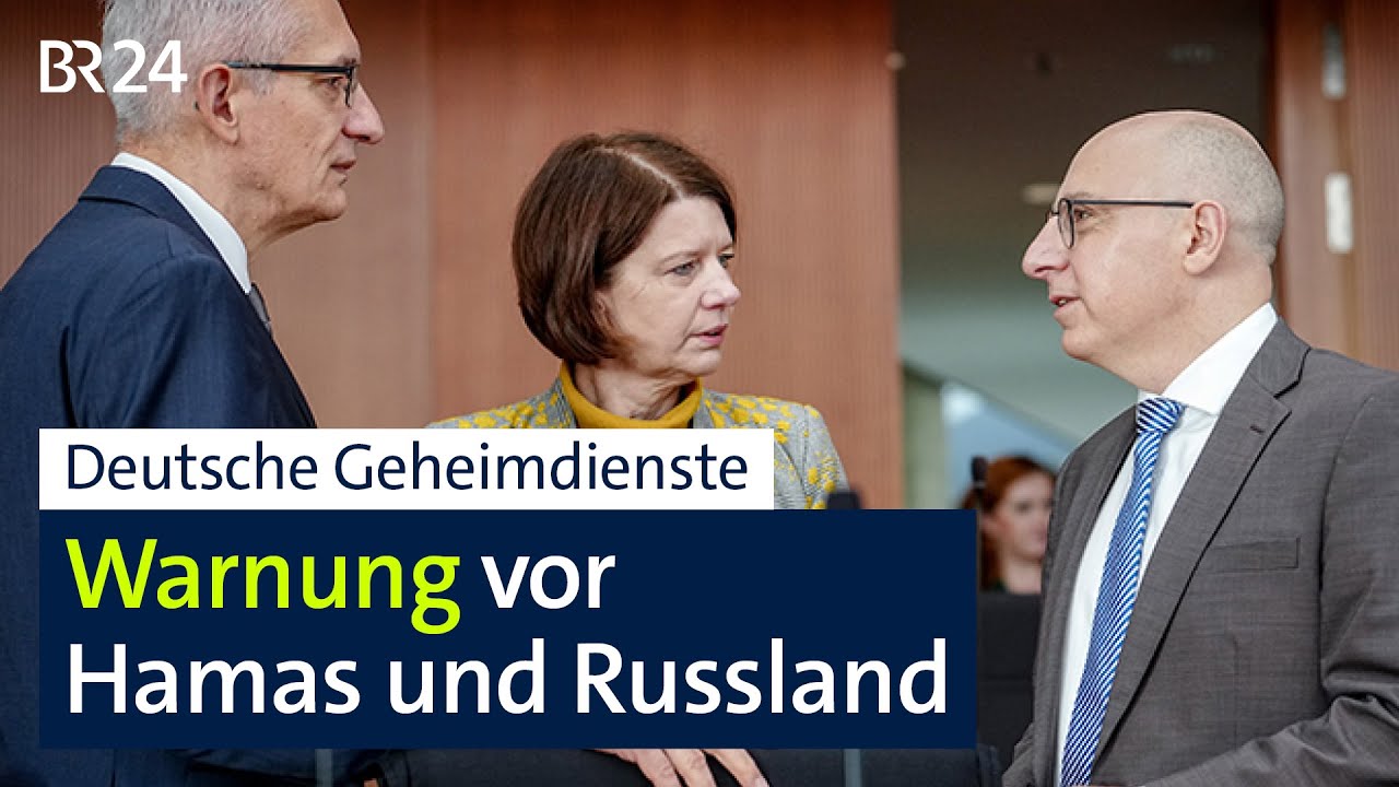 Deutsche Geheimdienste: Warnung vor Hamas und Russland | BR24