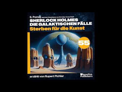 Sterben für die Kunst (Sherlock Holmes - Die galaktischen Fälle, Folge 55)