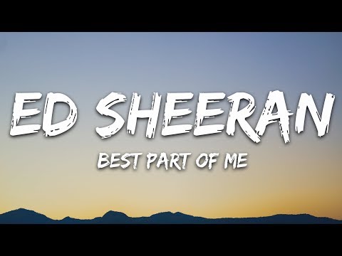 Ed Sheeran - Best Part of Me (Lyrics) ft. YEBBA