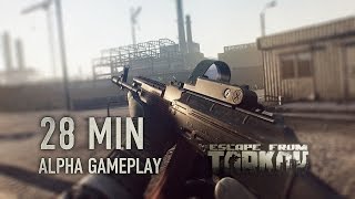 Escape from Tarkov - 28 Minutes of Alpha Gameplay