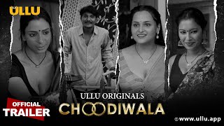 Choodiwala ULLU Web Series