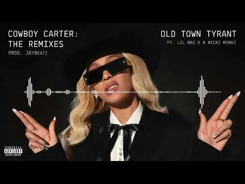 05 BEYONCÉ - OLD TOWN TYRANT (feat. Lil Nas X & Nicki Minaj)