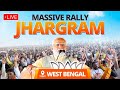 PM Modi Live | Public meeting in Jhargram, West Bengal | Lok Sabha Election 2024 | News9