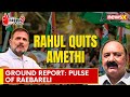 Rahul Gandhi Quits Amethi | Pulse Of Raebareli | Ground Report | NewsX