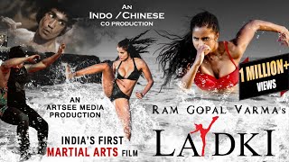 LADKI Rgv's Movie (First Indian Martial Arts Film)