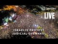 LIVE: Protest in Israel against judicial overhaul ahead of Supreme Court hearing