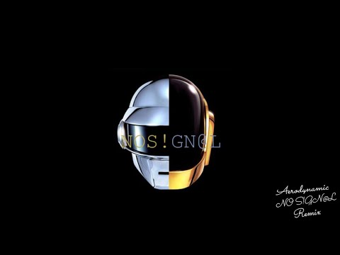DAFT PUNK - AERODYNAMIC | NO S!GN@AL REMIX