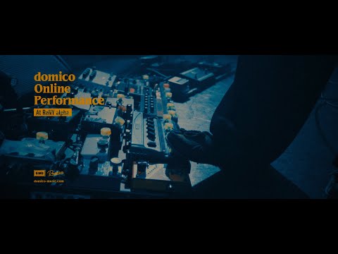 ドミコ (domico) / 噛むほど苦い (Kamuhodonigai) ~Online Performance At ReNY alpha〜