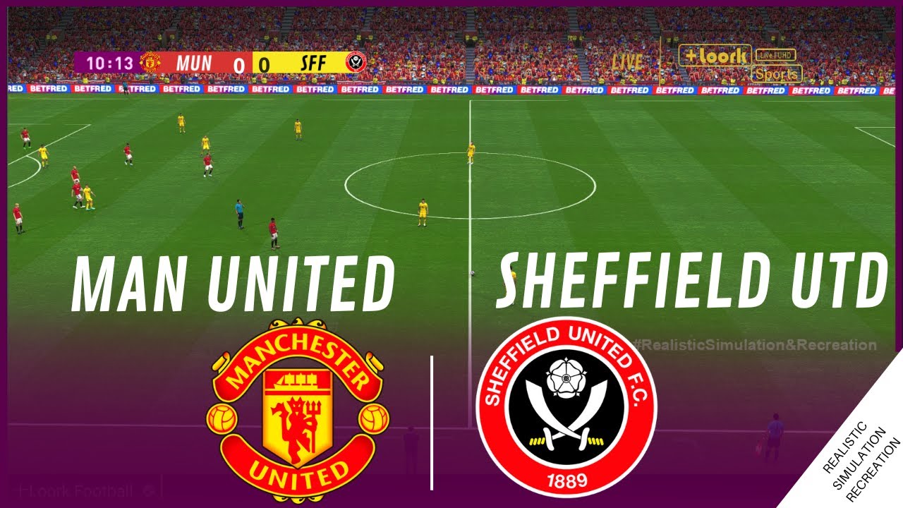 LIVE | Man United vs Sheffield Premier League 24/24 Full Match Live - VG Simulation & Recreation