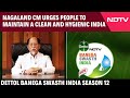 Nagaland Chief Minister Urges People To Maintain A Clean And Hygienic India