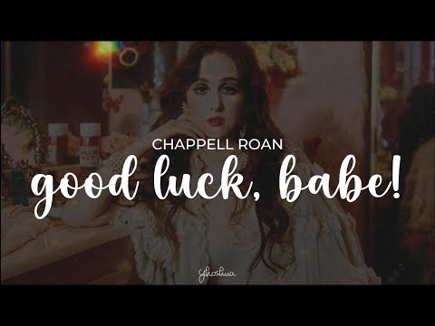chappell roan - good luck, babe! (lyrics)