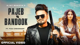 Pajeb V/s Bandook – Ashu Twinkle x Ajay Bhagta ft Fiza Choudhary Video HD