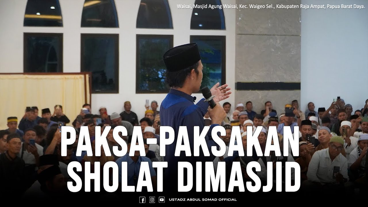 Paksa-paksakanlah untuk Sholat di Masjid | Waigeo,Raja Ampat, Papua Barat Daya.