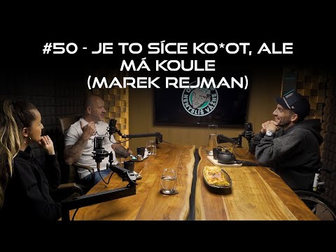 #50 - Je to síce ko...ot, ale má koule (Marek Rejman)