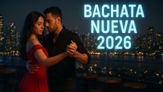 🎧 Top Música Bachata 2026 – Lo Más Escuchado del Momento