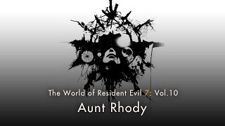 Resident Evil 7 biohazard - Vol. 10: "Aunt Rhody"