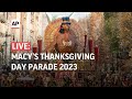 Macys Thanksgiving Day Parade: Watch live as spectators line the streets of New York City