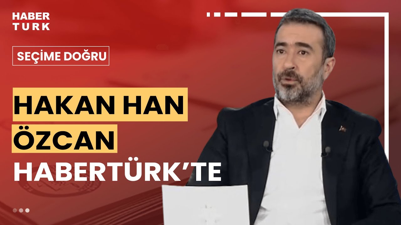 #CANLI - AK Parti Ankara İl Başkanı Hakan Han Özcan Habertürk'te
