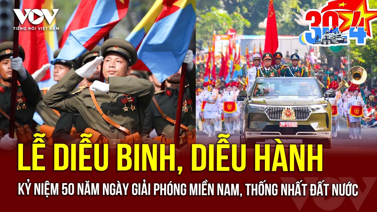 Lễ diễu binh, diễu hành kỷ niệm 50 năm Ngày Giải phóng miền Nam, thống nhất đất nước
