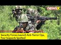 Security Forces Launch Anti-Terror Ops | Four Suspects Spotted | NewsX