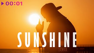 SOBOL — Sunshine | Official Audio | 2020