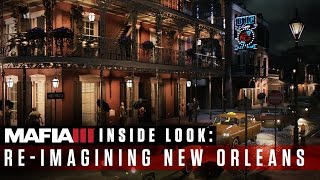 Mafia III - Inside Look - Re-imagining New Orleans 1968