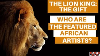 BantuNauts RAYdio - Beyoncé's Lion King 2019: Who are the African artists featured on the album?