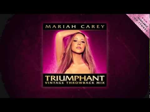 Mariah Carey - Triumphant (Vintage Throwback Mix)