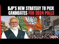 Lok Sabha Elections 2024 | Explained: BJPs New Strategy To Pick Candidates For 2024 Polls